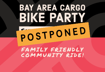 Bay Area Cargo Bike Party - January Ride - POSTPONED