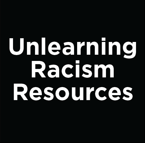 Unlearning Racism Resources